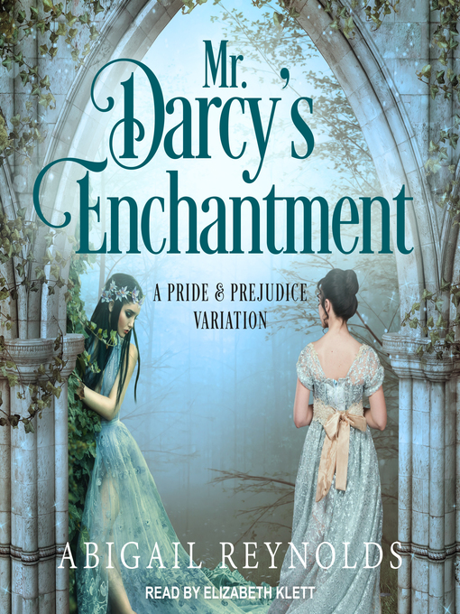 Title details for Mr. Darcy's Enchantment by Abigail Reynolds - Wait list